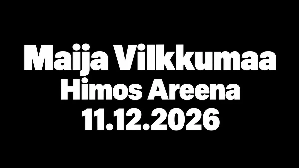Maija Vilkkumaa Himos Areena 11.12.2026 – valkoinen tapahtumateksti mustalla taustalla